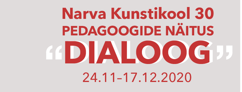 ”DIALOOG” – Narva Kunstikooli pedagoogide näitus Jakobi galeriis